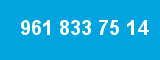 961 833 75 14